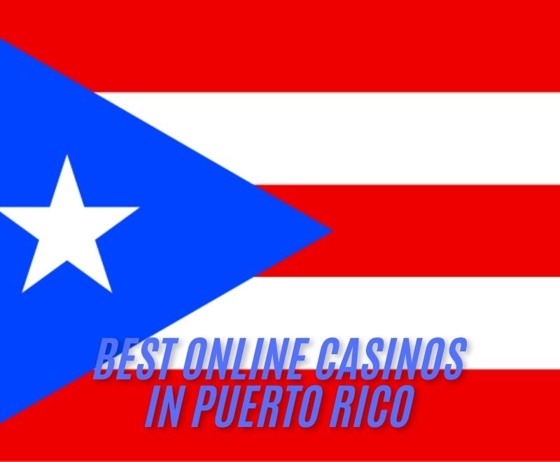 BEST ONLINE CASINOS IN PUERTO RICO